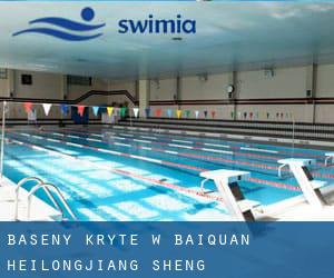 Baseny Kryte w Baiquan (Heilongjiang Sheng)