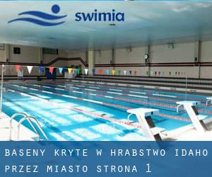 Baseny Kryte w Hrabstwo Idaho przez Miasto - strona 1