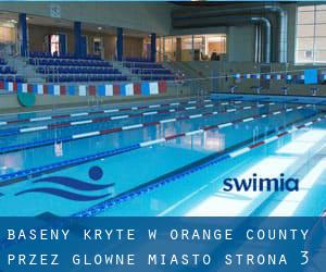 Baseny Kryte w Orange County przez Główne Miasto - strona 3