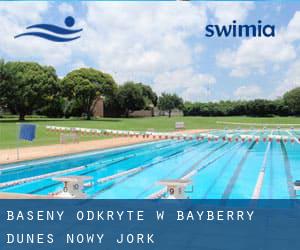 Baseny Odkryte w Bayberry Dunes (Nowy Jork)