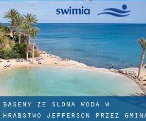 Baseny Ze slona woda w Hrabstwo Jefferson przez Gmina - strona 1