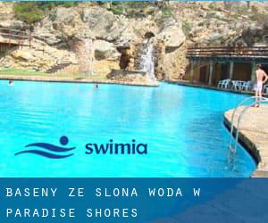 Baseny Ze slona woda w Paradise Shores