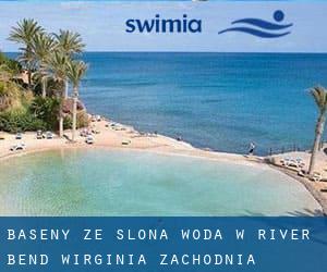 Baseny Ze slona woda w River Bend (Wirginia Zachodnia)