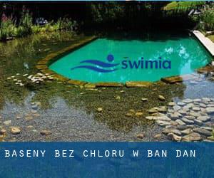 Baseny Bez chloru w Ban Dan