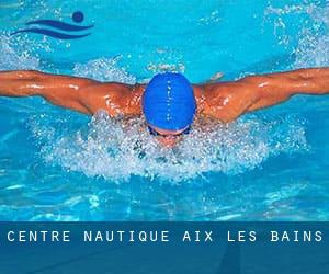 Centre Nautique - Aix les Bains