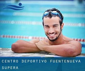 Centro Deportivo Fuentenueva. Supera