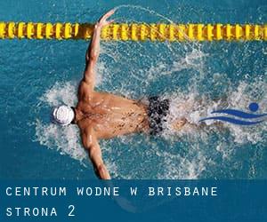 Centrum wodne w Brisbane - strona 2