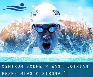 Centrum wodne w East Lothian przez miasto - strona 1