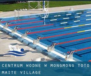 Centrum wodne w Mongmong-Toto-Maite Village