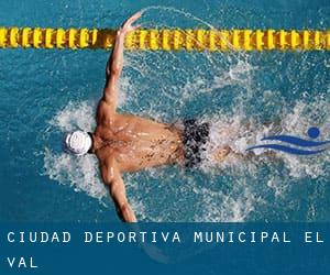 Ciudad Deportiva-Municipal El Val