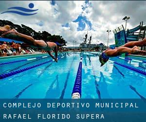 Complejo Deportivo Municipal Rafael Florido. Supera