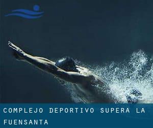 Complejo Deportivo Supera La Fuensanta