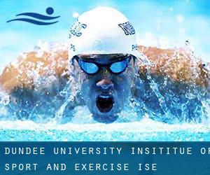 Dundee University - Insititue of Sport and Exercise (ISE)