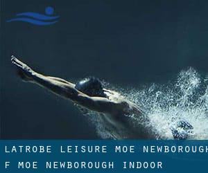 Latrobe Leisure Moe Newborough (f. Moe Newborough Indoor Recreation Centre)