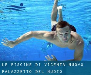 Le Piscine di Vicenza - Nuovo Palazzetto del Nuoto