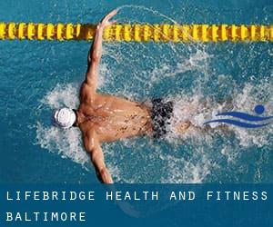 LifeBridge Health and Fitness - Baltimore