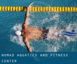 Nomad Aquatics and Fitness Center