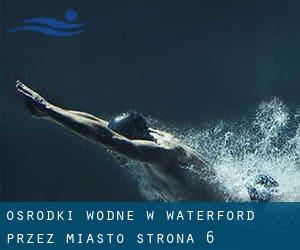 Ośrodki wodne w Waterford przez Miasto - strona 6