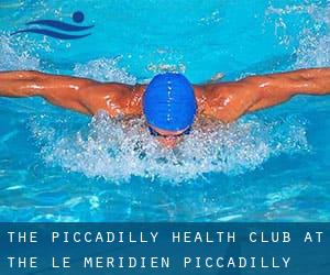 The Piccadilly Health Club at the Le Meridien Piccadilly Hotel