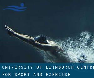 University of Edinburgh - Centre for Sport and Exercise