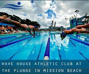 Wave House Athletic Club at the Plunge in Mission Beach